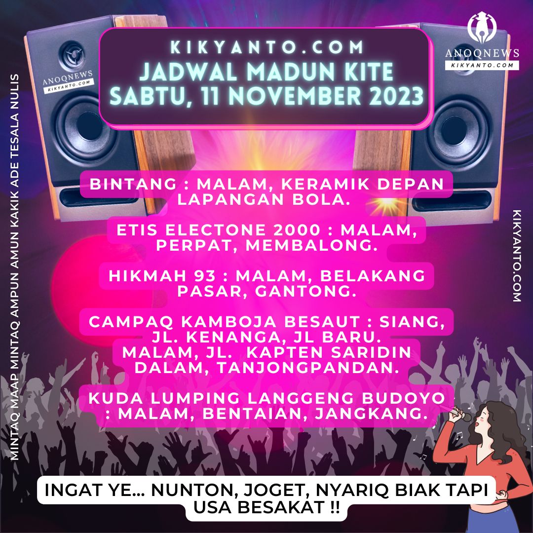 Jadwal Musik Belitung (Jadwal Madun Kite), Sabtu 11 November 2023